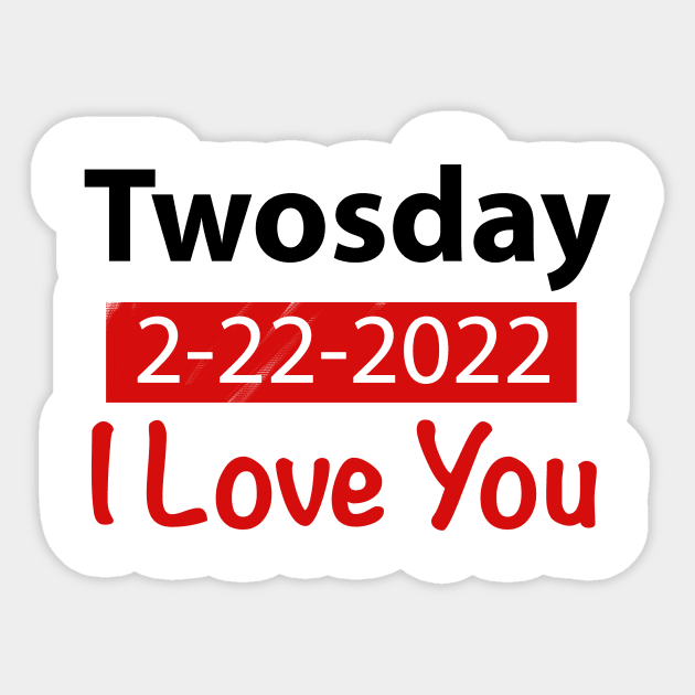 Twosday I love You 2-22-2022 Gift Sticker by FoolDesign